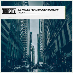 ดาวน์โหลดและฟังเพลง Touch (feat. Imogen Mahdavi) [Extended Mix] (Extended Mix) พร้อมเนื้อเพลงจาก Le Malls
