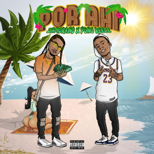 Listen to Por Ahi (Explicit) song with lyrics from Zamorano