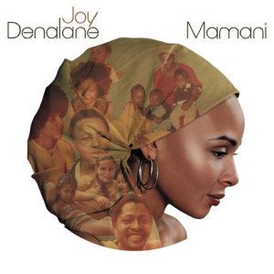 ดาวน์โหลดและฟังเพลง Mamani (Album Version) พร้อมเนื้อเพลงจาก Joy Denalane