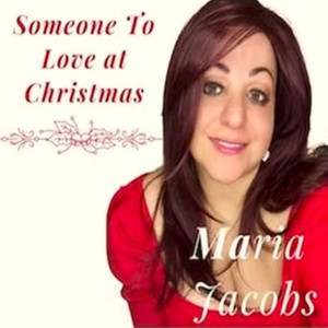 Maria Jacobs的專輯Someone to Love at Christmas (Radio Edit)