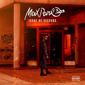 Max Paro的专辑Issue de secours (Explicit)