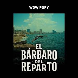 ดาวน์โหลดและฟังเพลง El Bárbaro del Reparto พร้อมเนื้อเพลงจาก Wow Popy