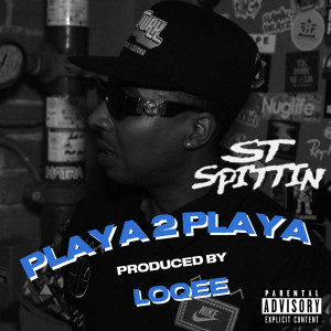 ST Spittin的專輯Playa 2 Playa (Explicit)