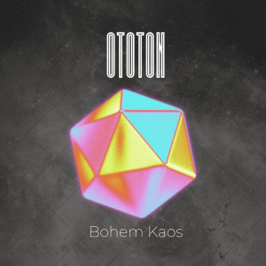 Listen to Ototon song with lyrics from Bohem Kaos