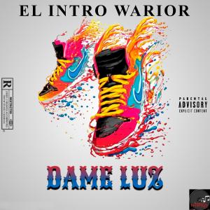 อัลบัม Dame Luz ศิลปิน El Intro Warior