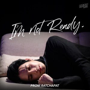 อัลบัม ไม่พร้อมไปต่อ (I'm not ready) ศิลปิน ANOTHERBOYTJ