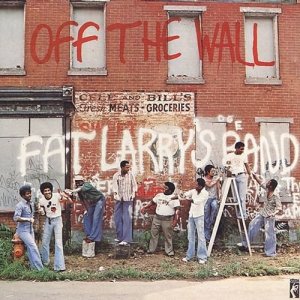Fat Larry's Band的專輯Off The Wall
