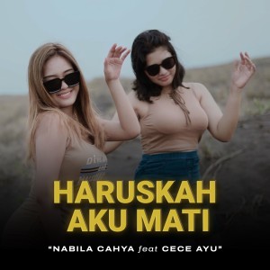 Nabila Cahya的专辑Haruskah Aku Mati (Remix)