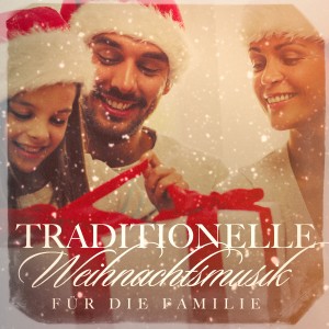 Album Traditionelle Weihnachtsmusik für die Familie from Verschiedene Interpreten