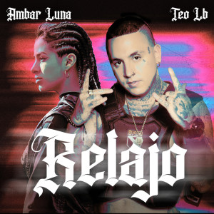 ดาวน์โหลดและฟังเพลง Relajo พร้อมเนื้อเพลงจาก Teo LB