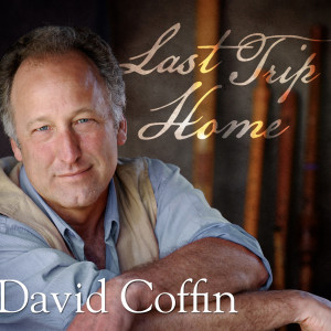 อัลบัม Last Trip Home ศิลปิน David Coffin