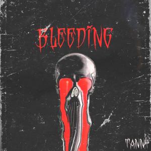 Listen to Bleeding song with lyrics from Tanny
