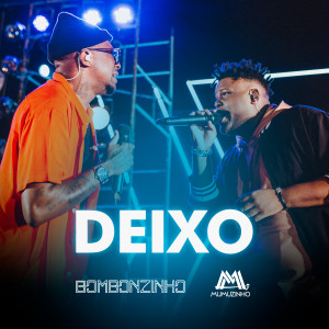 Listen to Deixo (Ao Vivo) song with lyrics from Bombonzinho