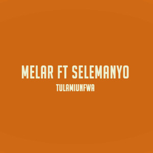 收聽MelarBeats的Tulamiunfwa歌詞歌曲