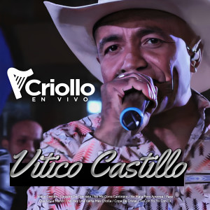 Listen to Vitico Castillo : Corazón De Concreto / No Me Corra Cantinero / No Mata Pero Aporrea / Para Que Voy a Mentir / No Hay Una Vaina Más Criolla / Copa De Cristal / Tu Con Yo, Yo Con Tu (En Vivo) song with lyrics from Criollo en Vivo