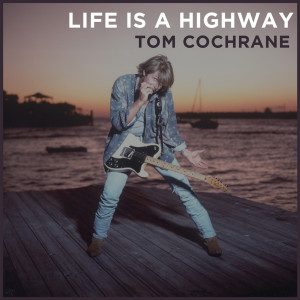 Album Life Is a Highway (2018 Version) from 