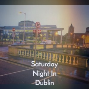 Dengarkan lagu Saturday Night In Dublin nyanyian Irish Songs dengan lirik