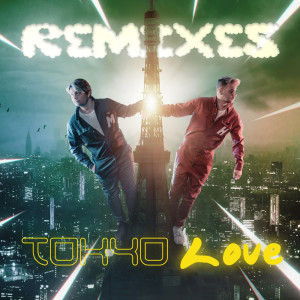 Album Tokyo Love (Remixes) from Meland x Hauken