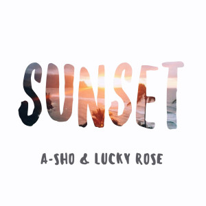 ดาวน์โหลดและฟังเพลง Sunset พร้อมเนื้อเพลงจาก A-SHO