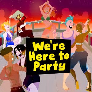 收聽The Cosmic Debris的We're Here To Party歌詞歌曲