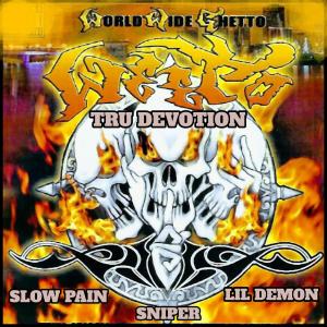 อัลบัม Tru Devotion (feat. Slow Pain, Lil Demon & Sniper) ศิลปิน Slow Pain