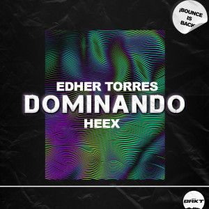 Edher Torres的專輯Dominando (feat. Heex)