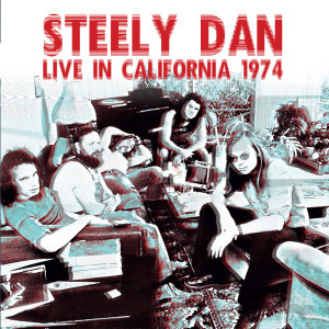 Album Live In California 1974 oleh Steely Dan