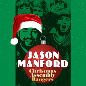 Jason Manford的專輯Christmas Assembly Bangers