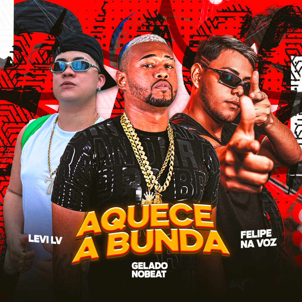 Aquece a Bunda (feat. Gelado No Beat) (Explicit)