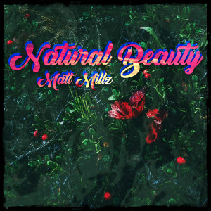 Album Natural Beauty from Matt Millz