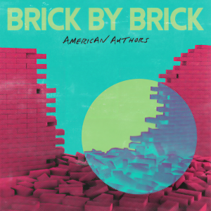 收聽American Authors的Brick By Brick歌詞歌曲
