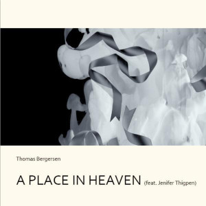 Dengarkan A Place in Heaven (feat. Jenifer Thigpen) lagu dari Thomas Bergersen dengan lirik