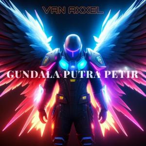 Dengarkan lagu Gundala Putra Petir nyanyian Van Axxel dengan lirik