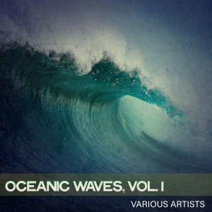 Album Oceanic Waves, Vol. 1 oleh Various Artists