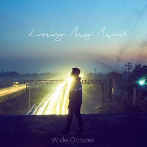 ดาวน์โหลดและฟังเพลง Losing My Mind พร้อมเนื้อเพลงจาก Wide Octaves