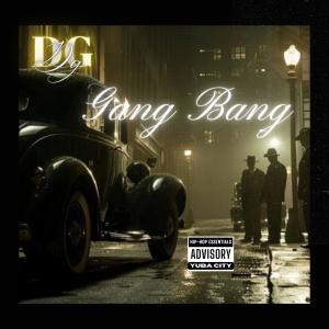 DG的專輯Gang Bang (Explicit)