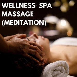 อัลบัม Wellness Spa Massage (Meditation) ศิลปิน Thai Massage Music