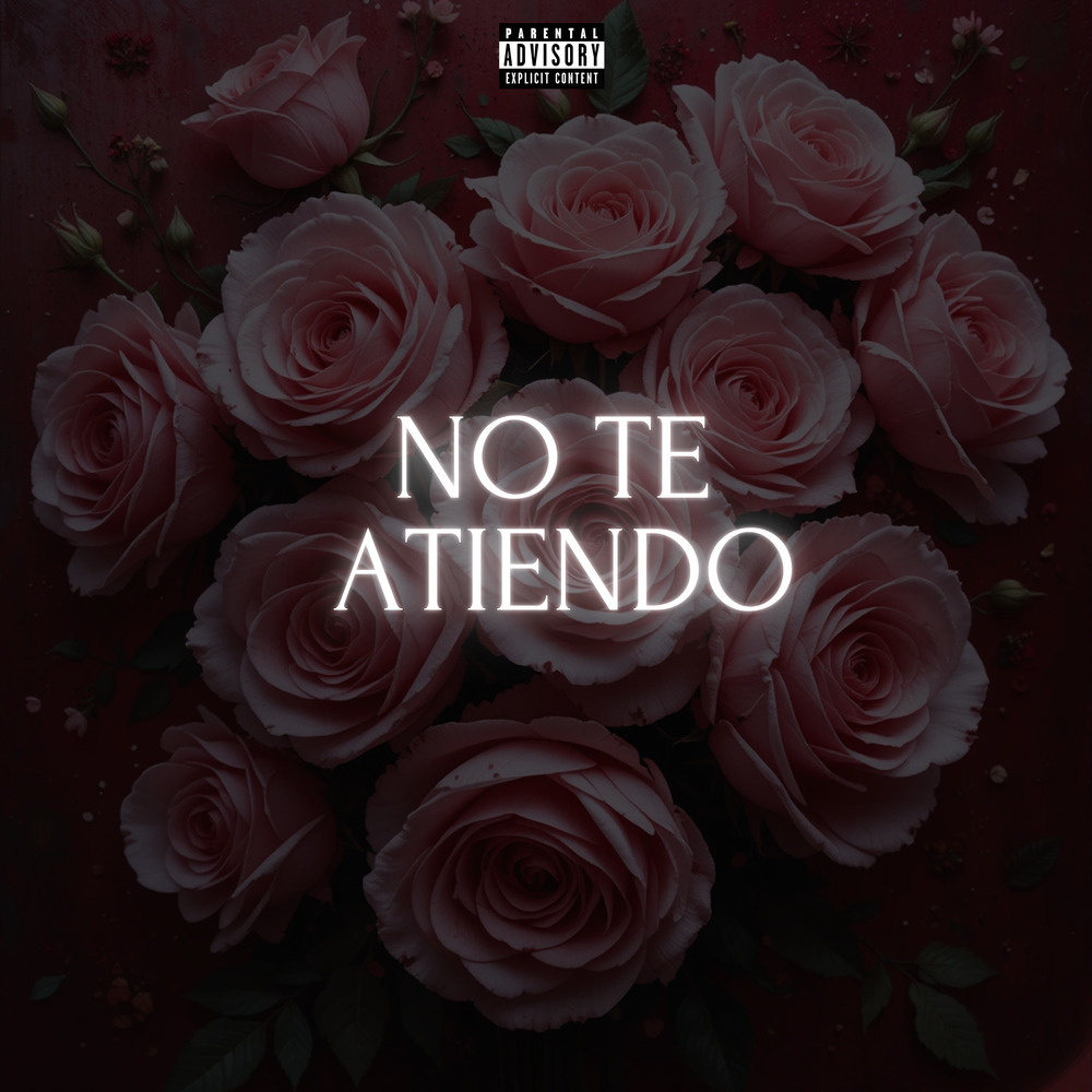NO TE ATIENDO (Explicit)