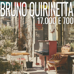 收聽Bruno Quirinetta的17.000 E 700歌詞歌曲