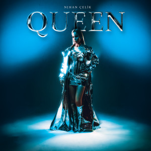 Listen to Queen (Explicit) song with lyrics from Nihan Çelik