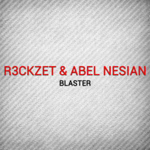 R3ckzet的专辑Blaster