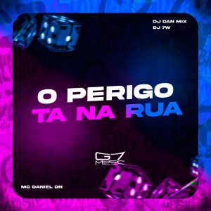 Dengarkan lagu O Perigo Ta Na Rua (Explicit) nyanyian dj dan mix dengan lirik