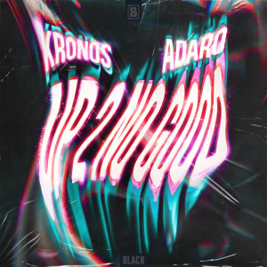 Album Up 2 No Good oleh Kronos