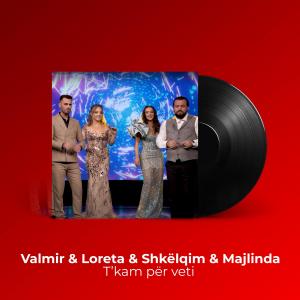 ดาวน์โหลดและฟังเพลง T'kam për veti พร้อมเนื้อเพลงจาก Valmir Shala