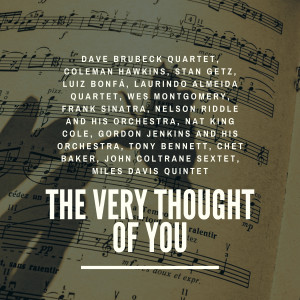 ดาวน์โหลดและฟังเพลง The Very Thought of You พร้อมเนื้อเพลงจาก Nat King Cole