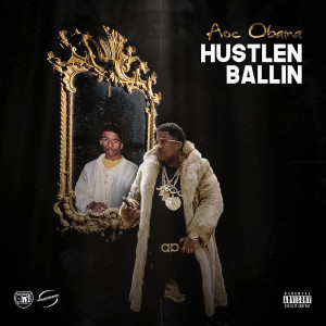 收听Aoc Obama的Hustlin Ballin歌词歌曲