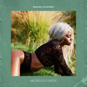 Michelle O Faith的專輯Eskimo Summer