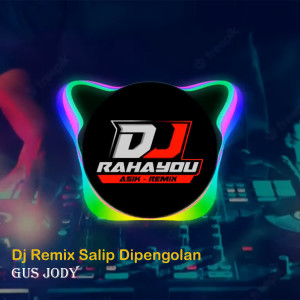Listen to Dj Remix Salip Dipengkolan song with lyrics from Gus Jody