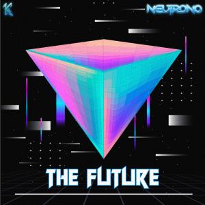收聽Neutrono的The Future歌詞歌曲