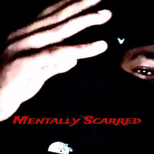 อัลบัม EP: Mentally Scarred (Explicit) ศิลปิน Sleaze17